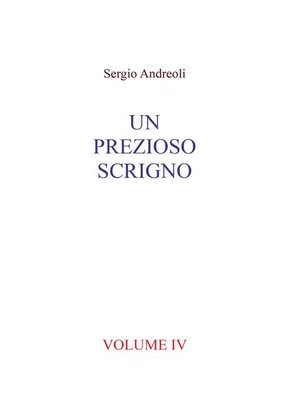 cover image of Un prezioso scrigno. Volume IV
